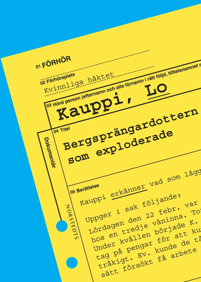 Bergsprängardottern som exploderade; Lo Kauppi; 2007
