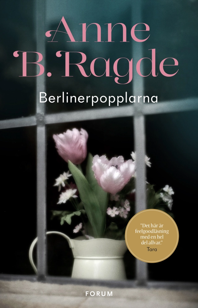 Berlinerpopplarna; Anne B. Ragde; 2017