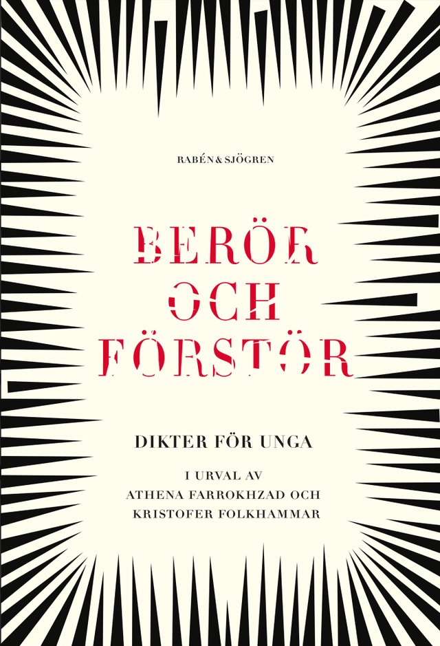 Berör och förstör : dikter för unga; Athena Farrokhzad, Kristofer Folkhammar; 2021