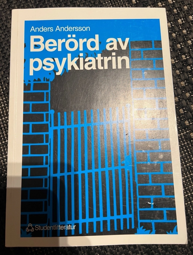 Berörd av psykiatrin; vårdlärare Anders Andersson; 1994