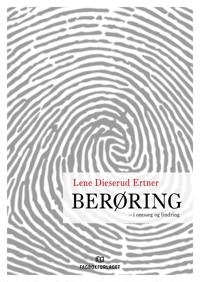 Berøring; Lene Dieserud Ertner; 2014