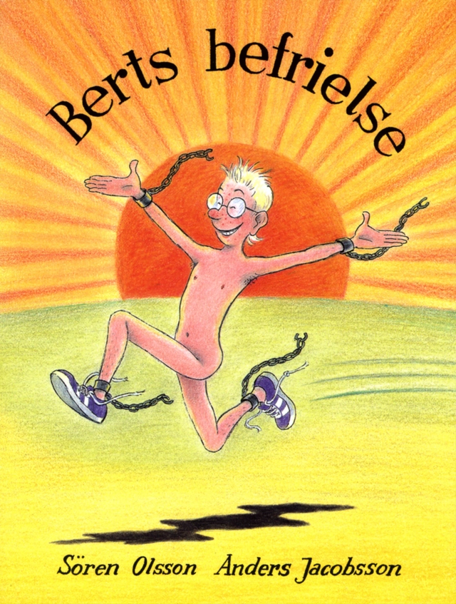Berts befrielse; Sören Olsson, Anders Jacobsson; 1996
