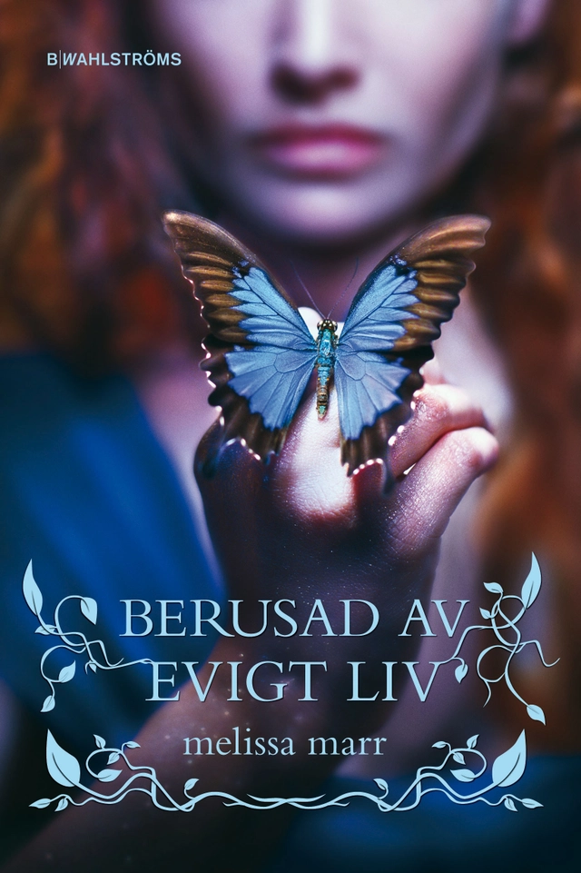 Berusad av evigt liv; Melissa Marr; 2010