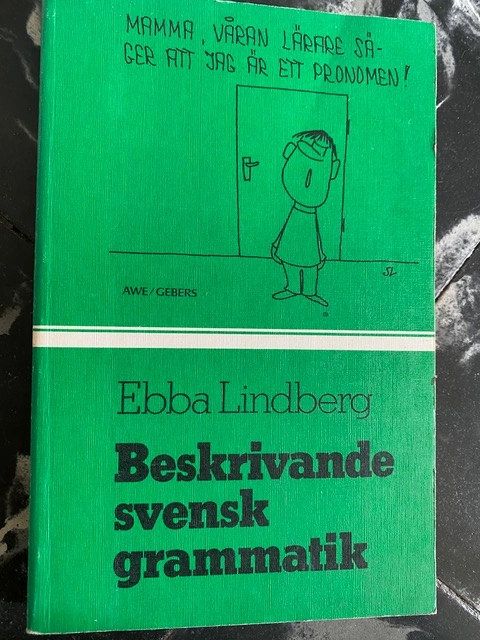 Beskrivande svensk grammatik; Ebba Lindberg; 1980