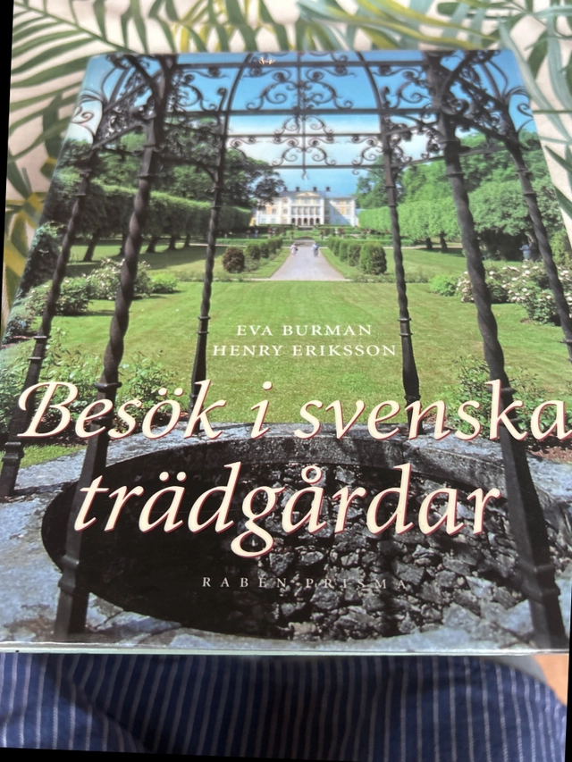 Besök i svenska trädgårdar; Eva Burman; 1995
