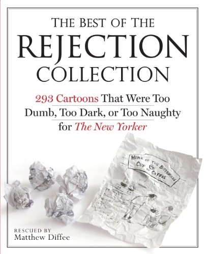 Best of the Rejection Collection; Matthew Diffee; 2011