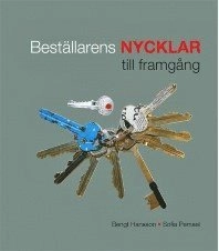 Beställarens nycklar till framgång; Bengt Hansson, Sofia Pemsell; 2011