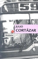 Bestiario; Julio. Cortázar; 2010