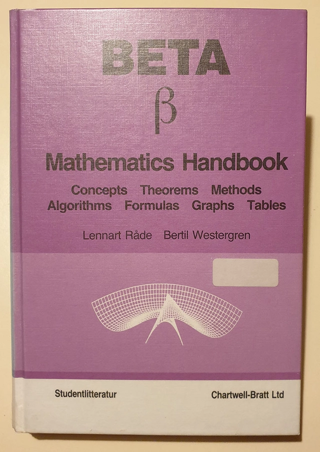 Beta : mathematics handbook : concepts, theorems, methods, algorithms, formulas, graphs, tables; Lennart Råde; 1988