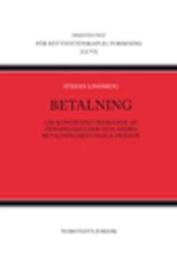 Betalning : om kongruent infriande av penningskulder och andra betalningsrättsliga frågor; Stefan Lindskog; 2014