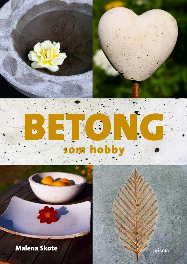 Betong som hobby; Malena Skote; 2006