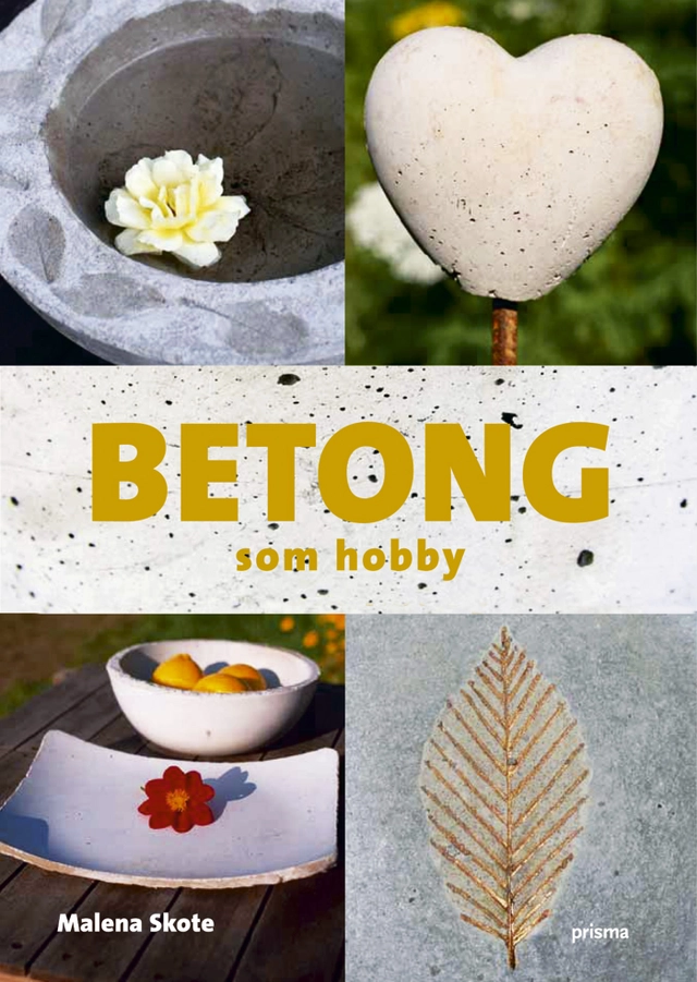 Betong som hobby; Malena Skote; 2007