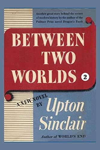 Between Two Worlds Ii; Upton Sinclair; 2001