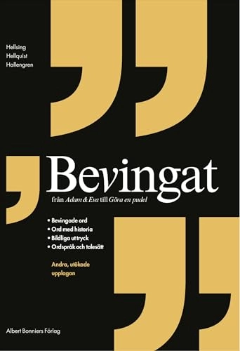 Bevingat : från Adam & Eva till Köttberget; Birgitta Hellsing; 2005