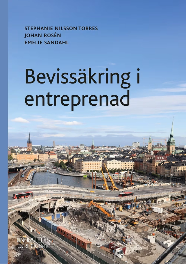 Bevissäkring i entreprenad; Johan Rosén, Stephanie Torres, Emelie Sandahl; 2025