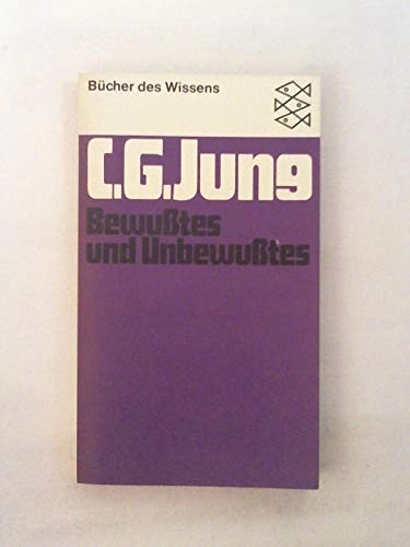 Bewusstes und Unbewusstes: Beiträge zur PsychologieBücher des WissensVolym 6058 av Fischer BüchereiVolym 6058 av Fischer Bücherei: Bücher des WissensVolym 6058 av Fischer Taschenbücher Allgemeine ReiheFischer-Taschenbücher. 6058: Bücher des WissensFischer-Taschenbücher: Psychologie; Carl G. Jung