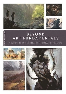 Beyond art fundamentals : a guide to emotion, mood, and storytelling for artists; Marisa Lewis; 2016