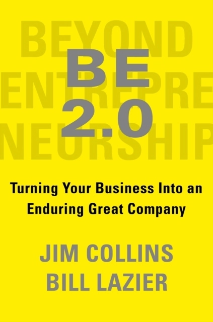 Beyond Entrepreneurship 2.0; Jim Collins; 2020