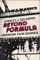 Beyond formula : American film genres; Stanley J. Solomon; 1976