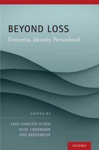 Beyond loss : dementia, identity, personhood; Lars-Christer Hydén; 2014