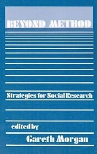 Beyond method : strategies for social research; Gareth Morgan; 1983