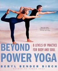 Beyond Power Yoga; Beryl Bender Birch; 2000