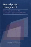 Beyond Project Management - New Perspectives on the Temporary - Permanent Dilemma; Kerstin Sahlin-Andersson, Anders Söderholm (eds); 2002