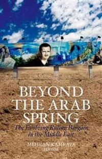 Beyond the Arab Spring : the evolving ruling bargain in the Middle East; 2014