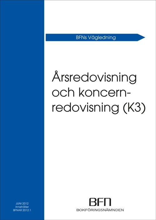 BFNAR 2012:1 Årsredovisning och koncernredovisning (K3); Bokföringsnämnden; 2017