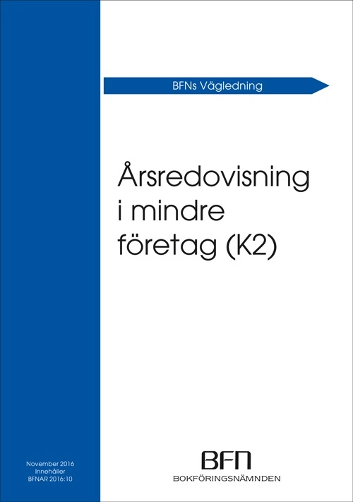 BFNAR 2016:10 Årsredovisning i mindre företag (K2); Bokföringsnämnden; 2017