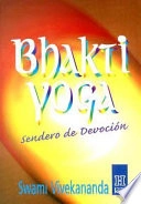 Bhakti Yoga: Sendero de la devoción; Swami Vivekananda