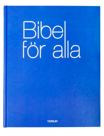 Bibel för alla; Karin Karlberg, Lisa Östh, Inga Wernolf; 2015