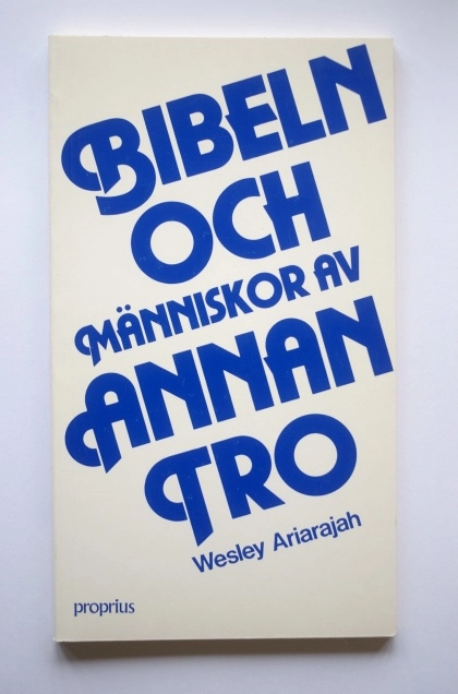 Bibeln och Människor av Annan Tro; S. Wesley Ariarajah; 1988