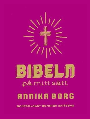 Bibeln på mitt sätt; Annika Borg; 2009