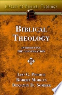 Biblical Theology; Benjamin D. Sommer, Robert Morgan, Leo G. Perdue; 2009