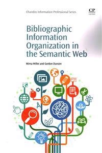 Bibliographic information organization in the semantic web; Mirna Willer; 2013