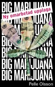 Big Marijuana; Pelle Olsson; 2018
