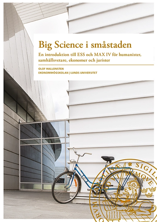 Big Science i småstaden; Olof Hallonsten; 2018