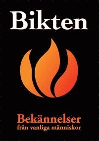 Bikten : bekännelser från vanliga människor; Fredrik Colting, Carl-Johan Gadd; 2004