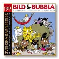 Bild & Bubbla. 199; Fredrik Strömberg, David Haglund, Rolf Classon, Håkan Storsæter, Jan Hoff, Magnus Knutsson, Malin Reimerthi, Charlotta Lindquist, Erik Sundblom, Stef Gaines, Martina Strolz; 2014