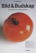 Bild & budskap : ett triangeldrama om bildkommunikation; Bo Bergström; 2000