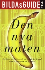 Bildas guide till den nya maten; John Elkington; 2000