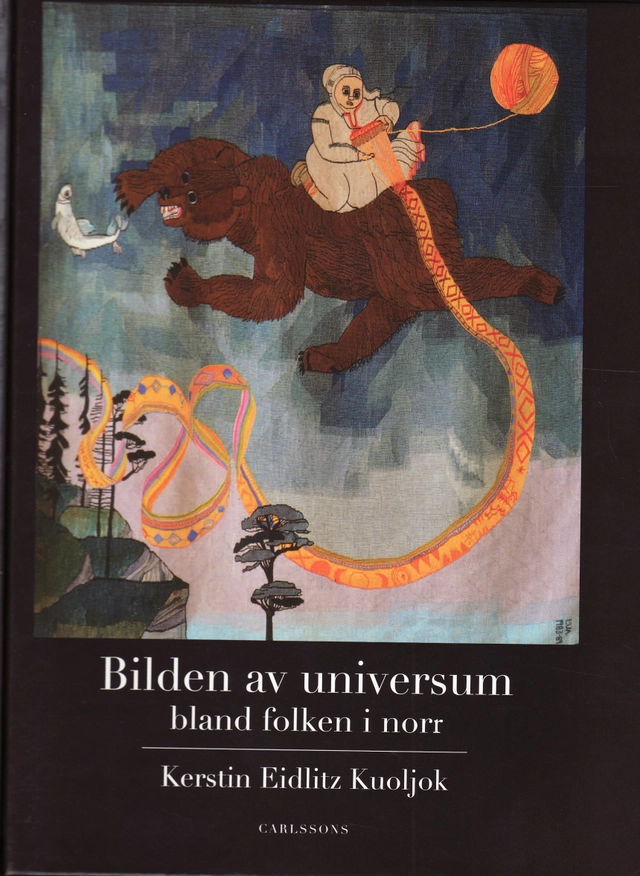 Bilden av universum bland folken i norr; Kerstin Kuoljok; 2009