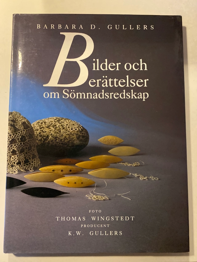 Bilder och berättelser om sömnadsredskap; Barbara Gullers; 1992