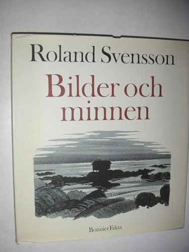 Bilder och minnen; Roland Svensson; 1981