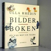 Bilderboken : på väg mot en teori = [The picture book] : [towards a theory]; Ulla Rhedin; 1992