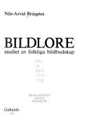 Bildlore : studiet av folkliga bildbudskap; Nils-Arvid Bringéus; 1981