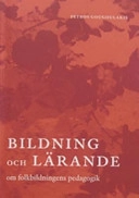 Bildning och lärande : om folkbildningens pedagogik; Petros Gougoulakis; 2006