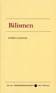 Bilismen; Björn Elsässer; 2006