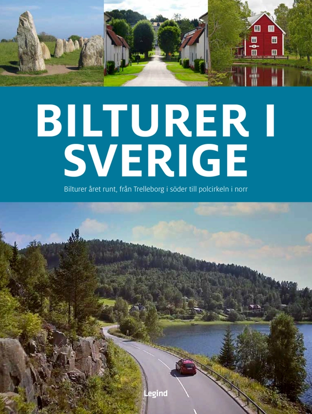 Bilturer i Sverige : bilturer året runt från Trelleborg i söder till polcirkeln i norr; Jørgen Hansen; 2021
